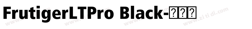 FrutigerLTPro Black字体转换 FrutigerLTPro Black字体转换
